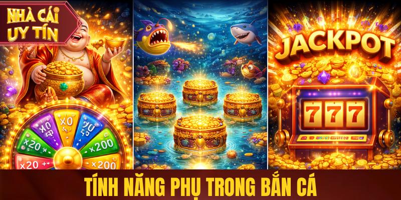 Tính năng phụ trong bắn cá